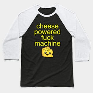 Cheese Keeps Me Moving Baseball T-Shirt